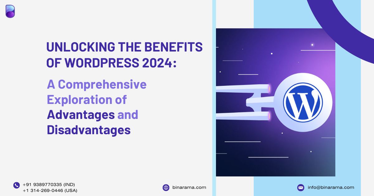 Unlocking the Benefits of WordPress 2024: A Comprehensive Exploration of Advantages and Disadvantages