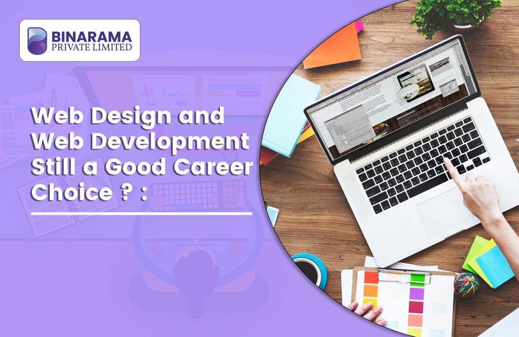 Web Design and Web Development Still a Good Career Choice in 2025?