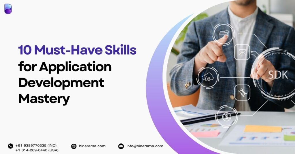 10 Must-Have Skills for Application dеvеlopmеnt Mastery