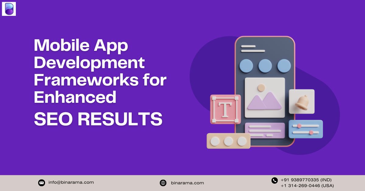 Mobile App Development Frameworks for Enhanced SEO Results : Unlocking Success