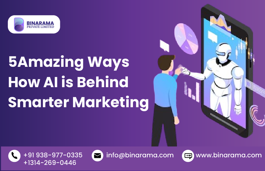 5 amazing Ways how AI is Behind Smarter Marketing