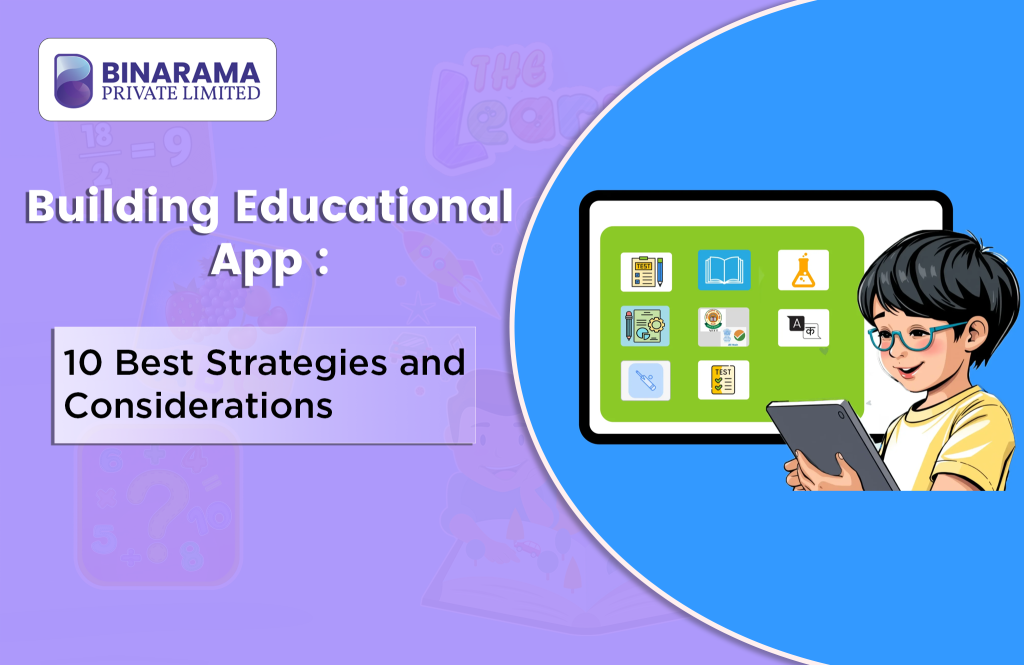 Building Educational Apps: 10 Best Strategies and Considerations