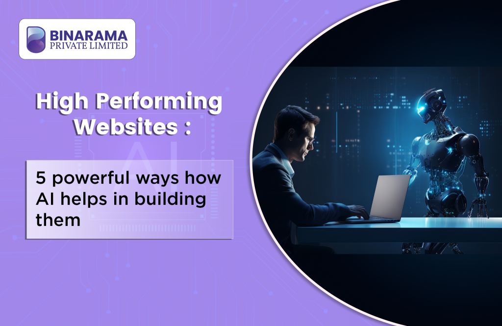 high performing websites: 5 powerful ways how AI helps in building them